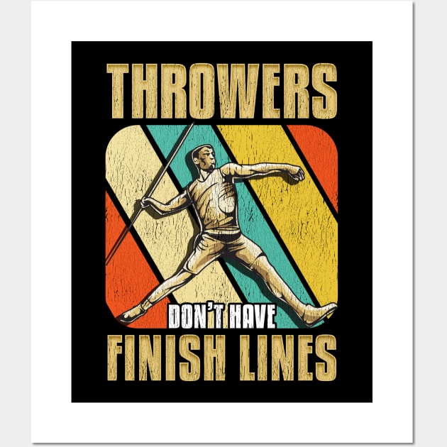 Throwers Don't Have Finish Lines Funny Javelin Wall Art by theperfectpresents